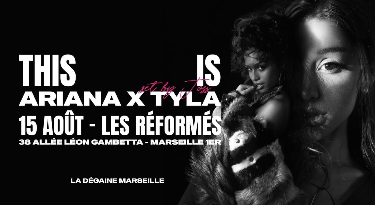 LA DÉGAINE - THIS IS ARIANA X TYLA
