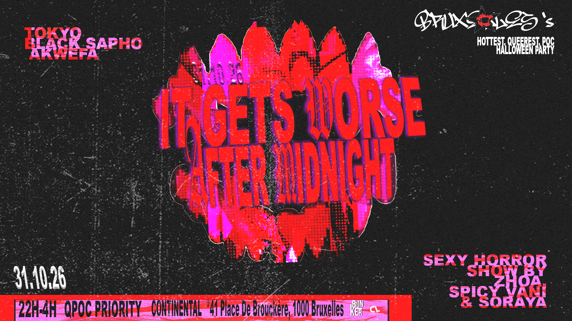 IT GETS WORSE AFTER MIDNIGHT - LE BUNKER BRUXELLES