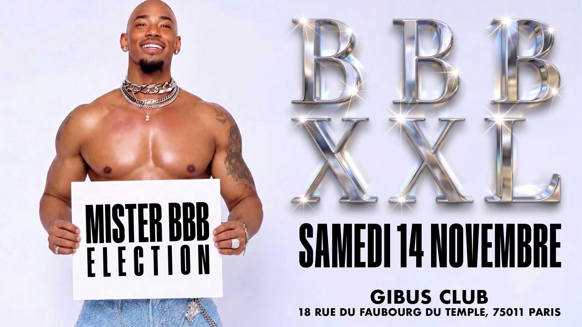 BBB XXL - SAMEDI 14 NOV ELECTION MISTER BBB