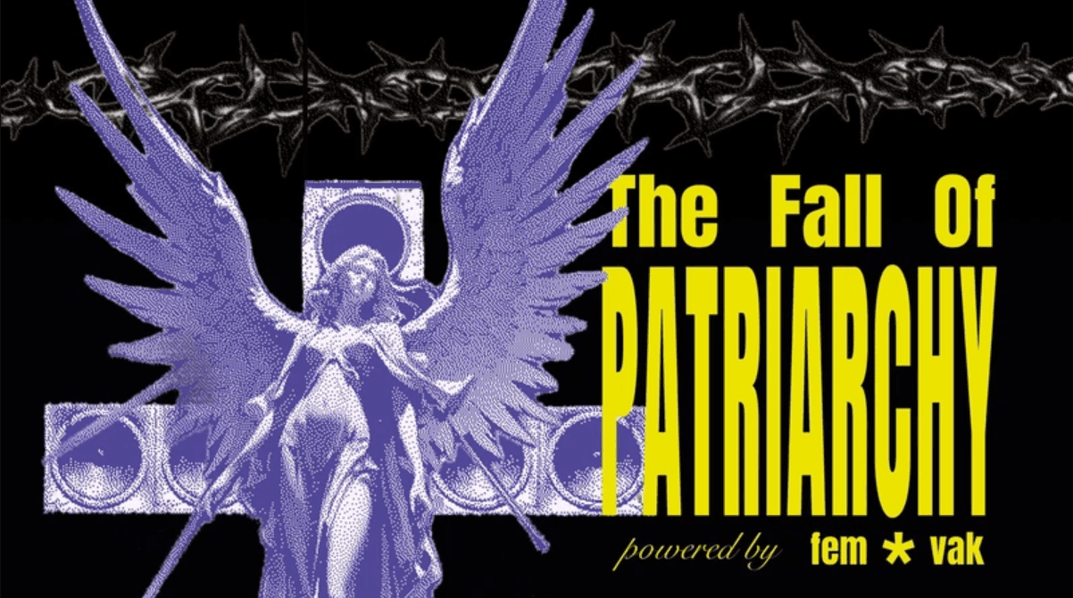 fem*vak - The Fall of Patriarchy