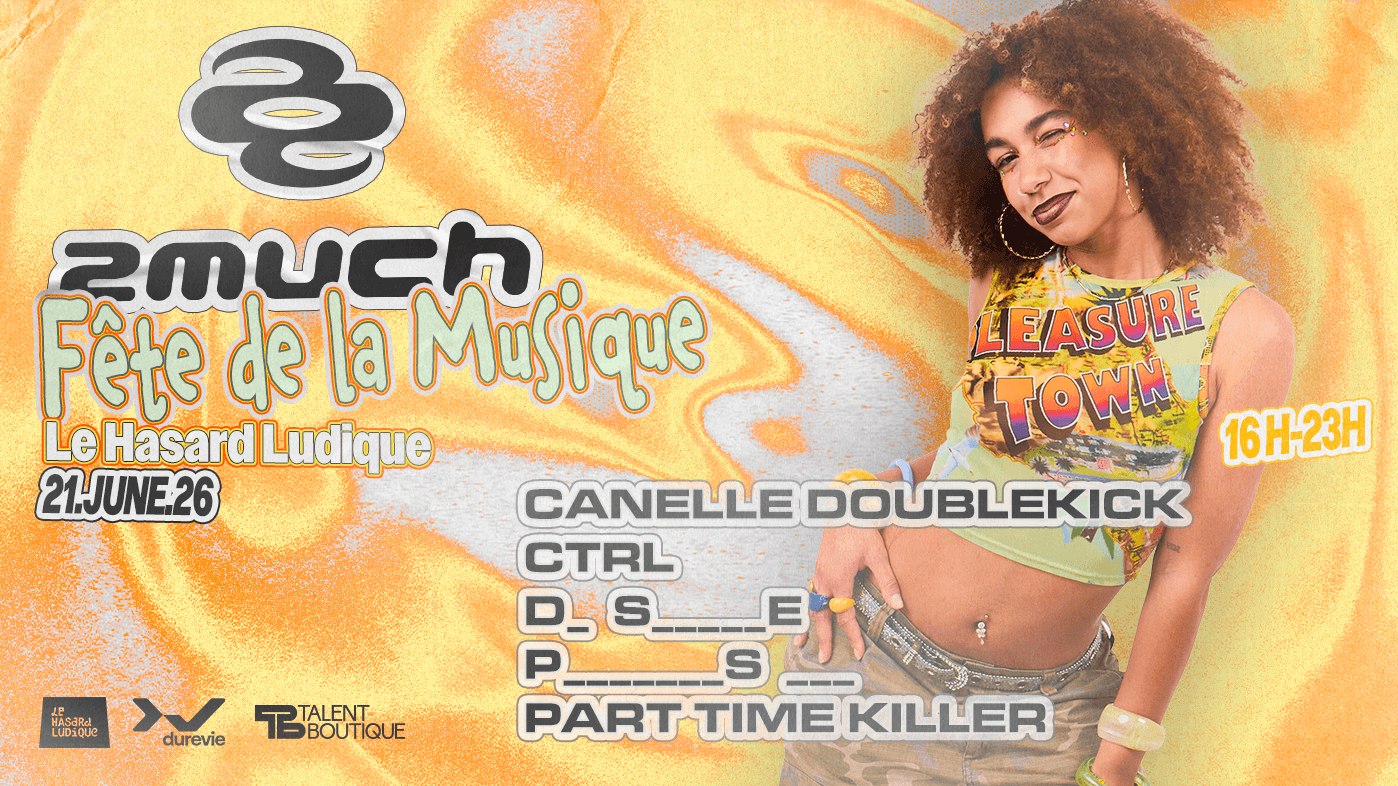 2MUCH X DURE VIE - Fête de la musique