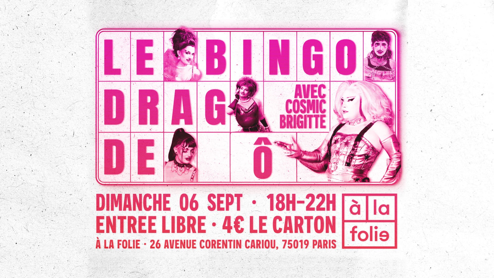 Bingo Drag de Gigi à la Folie! avec Ô & Cosmic Brigitte