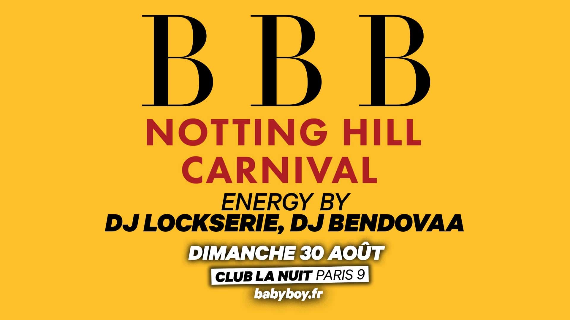 BBB NOTTING HILL CARNAVAL DIMANCHE 30 AOÛT