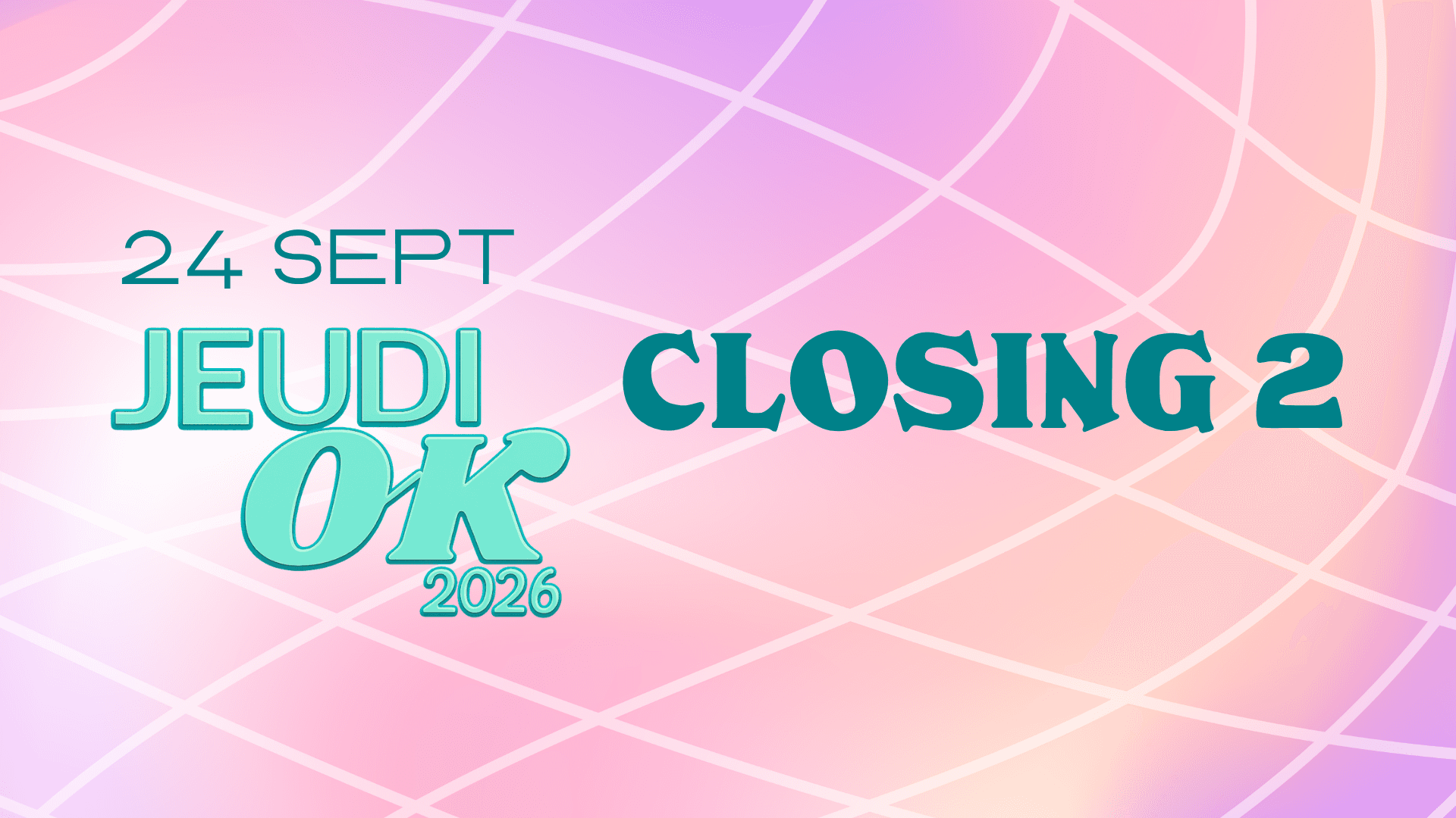 Jeudi OK : Closing 2