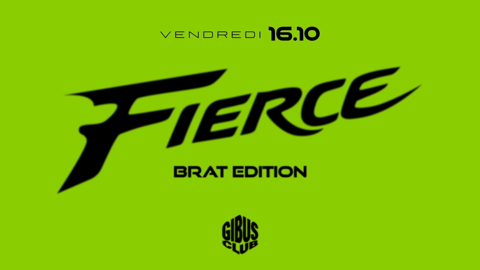 LA FIERCE — BRAT EDITION