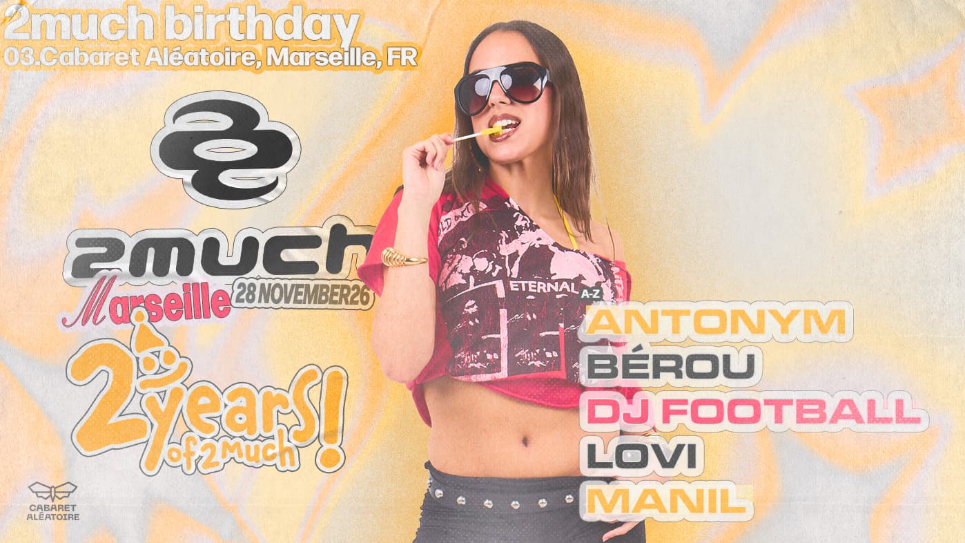 2much 2nd birthday : Antonym, Manil, DJ Football & more